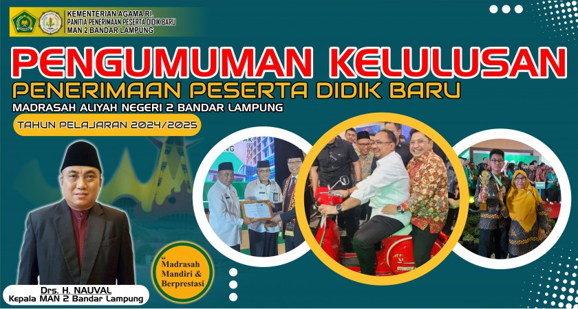 PENGUMUMAN PPDB JALUR REGULER MAN 2 BANDAR LAMPUNG TAHUN 2024/2025